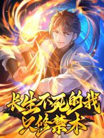 As An Immortal, I Only Practice Forbidden Arts - Action, Drama, Fantasy, Manhua, Shounen